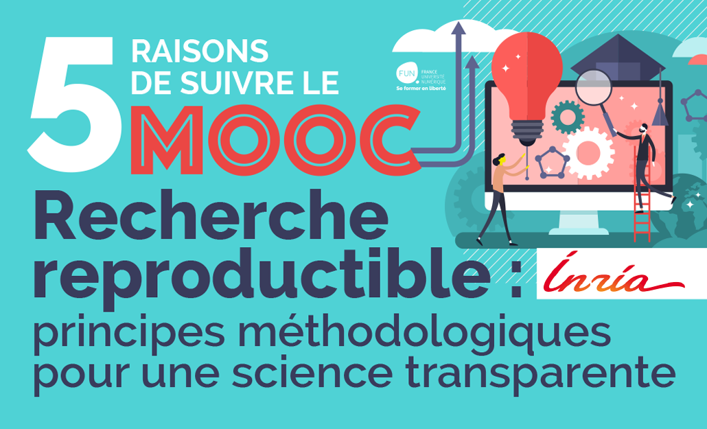 Fun 5 Raisons De Suivre Le Mooc Recherche Reproductible Principes Méthodologiques Pour Une